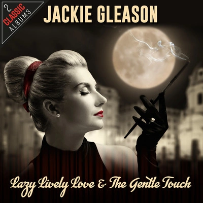 Jackie GleasonUntil The Real Thing Comes Along