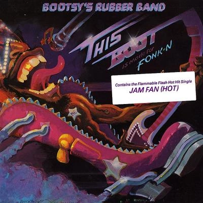 Bootsy CollinsJam Fan (Hot) (LP Version)