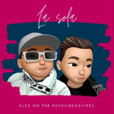 Alex On the RocksBenavideslas O啦