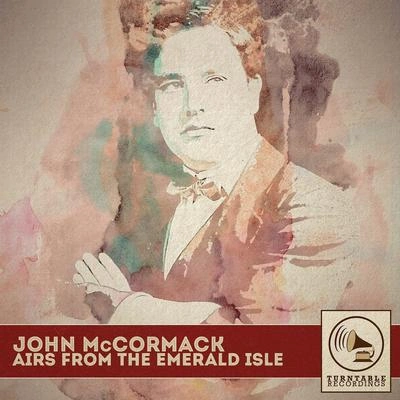 John McCormackThe Ballynure Ballad