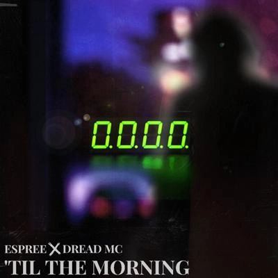 Dread MC'Til The Morning (Radio Edit)