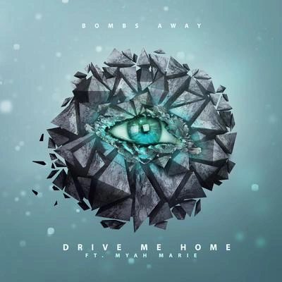 Bombs AwayDrive Me Home (Radio Edit)