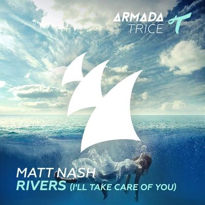 Matt NashRivers (I'll Take Care Of You) (Extended Mix)