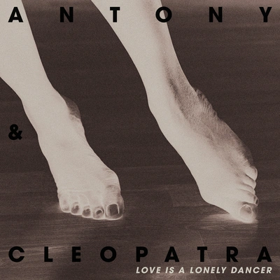 Antony & Cleopatralove ISA lonely dancer (club edit)