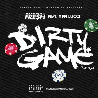 YFN LucciBankroll FreshDirty Game (Remix)