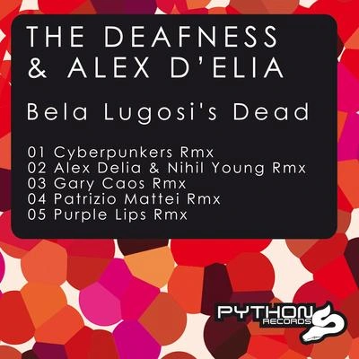 The DeafnessAlex DEliaBela Lugosi's Dead (Patrizio Mattei Remix)