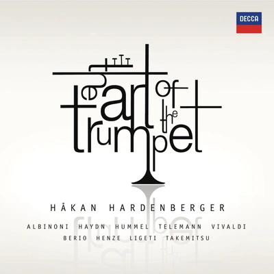 Håkan HardenbergerTrumpet Concerto in D - Reconstructed by Alan Boustead:1. Allegro non troppo presto