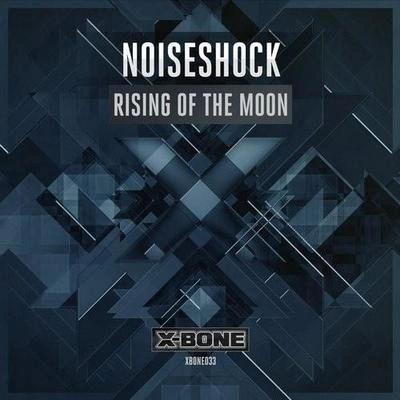 NoiseshockRising Of The Moon (Original Mix)