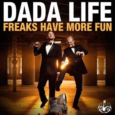 Dada LifeFreaks Have More Fun (Bixel Boys Remix)