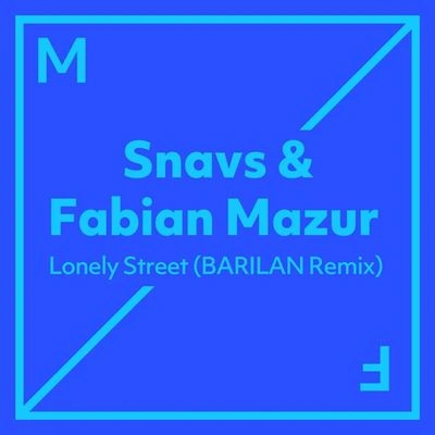 SnavsFabian MazurLonely Street (BARILAN Remix)