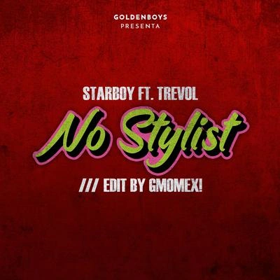 StarboyNo Stylist [Gmomex Edit]