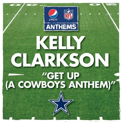 Kelly ClarksonGet Up (A Cowboys Anthem)