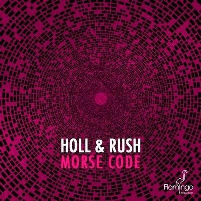 Holl & RushMorse Code (Original Mix)