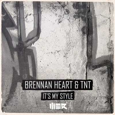 Brennan HeartIt's My Style (Original Mix)