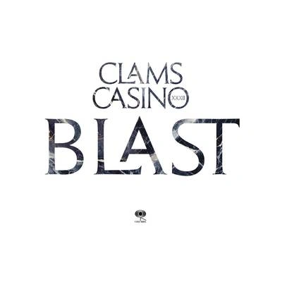 Clams CasinoBlast