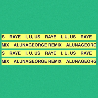 RayeI, U, Us (AlunaGeorge Remix)