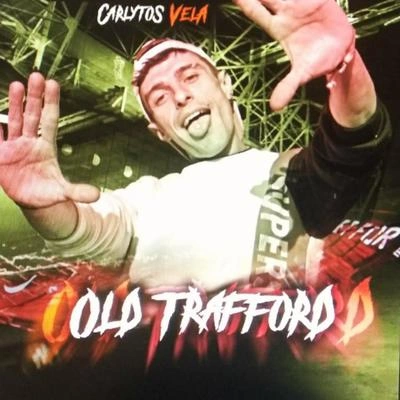 Carlytos VelaOld Trafford (feat. Medusa Prods)