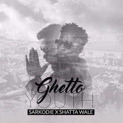 Shatta WaleGhetto Youth