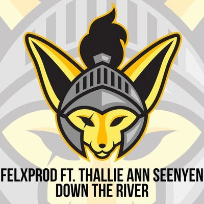 FelxprodDown the River (feat. Thallie Ann Seenyen)