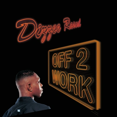 Dizzee RascalOff 2 Work