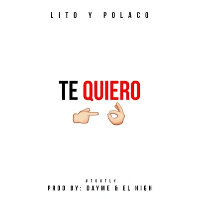 Dayme y El HighTe Quiero (feat. Lito & Polaco)