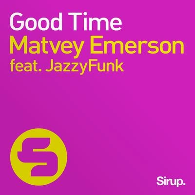 Matvey EmersonGood Time (Radio Mix)