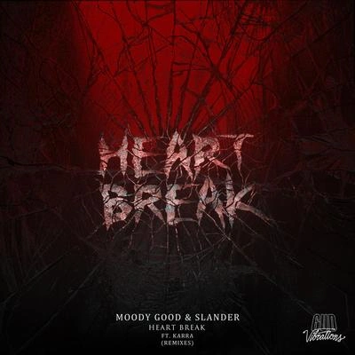 SLANDERMoody GoodKarraIvoryHeart Break (feat. Karra) (Ivory Remix)