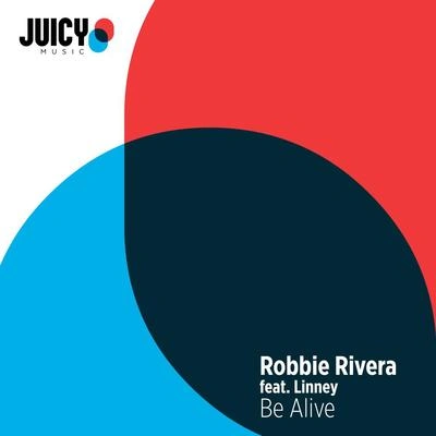 Robbie RiveraBe Alive (Rabbitt Extended Remix)