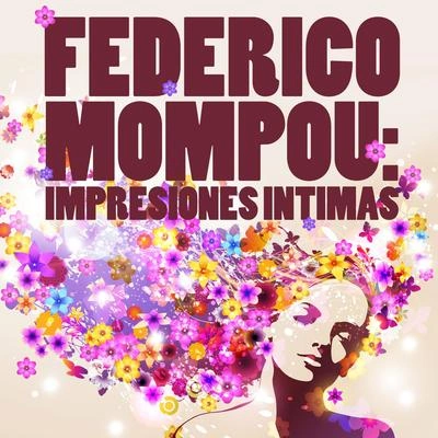 Federico MompouImpresiones intimas: IV. Cuna (Cradle)