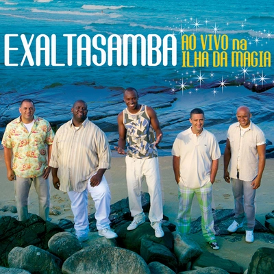 ExaltasambaSerá Que Amor (ExtraAo Vivo Na Ilha Da Magia,Brasil2008)