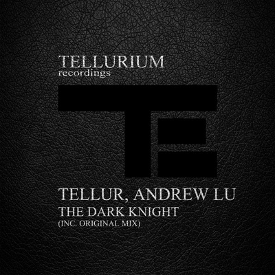 TellurThe Dark Knight (Original Mix)