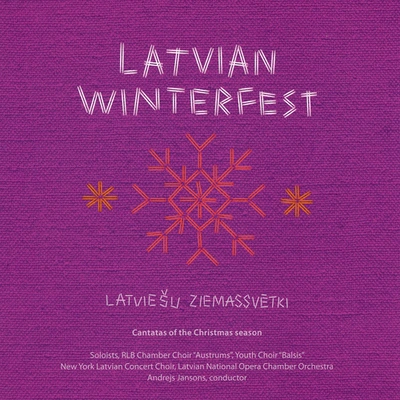 Latvian National Opera Chamber OrchestraRLB Chamber Choir AstrumsBalsis Youth ChoirNew York Latvian Concert ChoirAndrejs JansonsWinter Solstice Mystery:Come Lads, Come Maidens