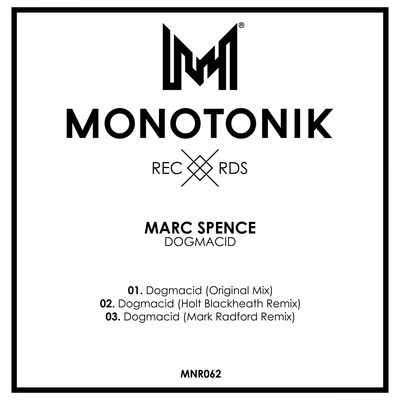 Marc SpenceDogmacid (Mark Radford Remix)