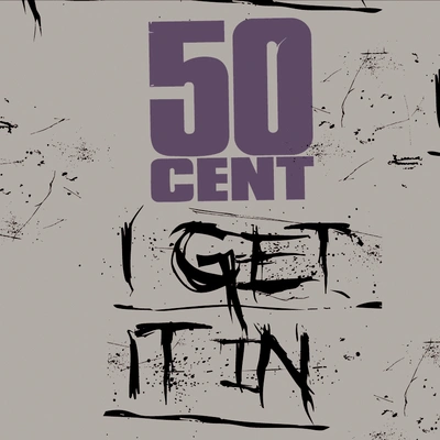 50 CentI Get It In - Edited Version