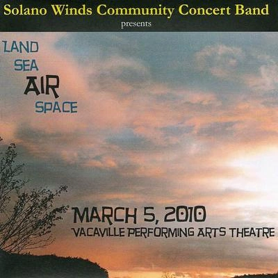 Bill DohertySolano Winds Community Concert BandAlfred ReedSeventh Suite for Band (A Century of Flight): III. March: To Fly With the Wings of Eagles