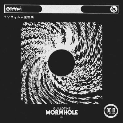 GuillotineWormhole (Original Mix)