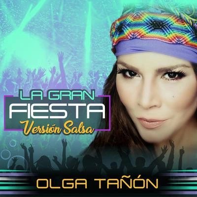 Olga TañónLa Gran Fiesta