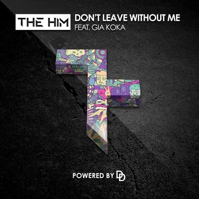 The HimDon唐leave without me (radio edit)