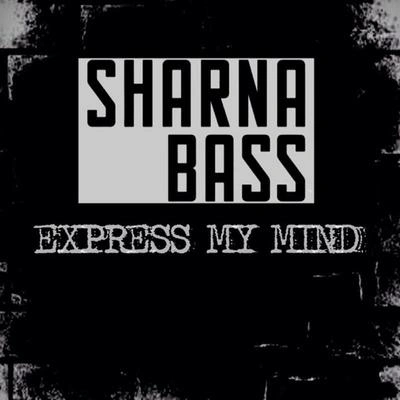 Sharna BassExpress My Mind