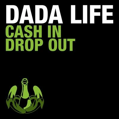 Dada LifeCash in Drop Out (Extended)