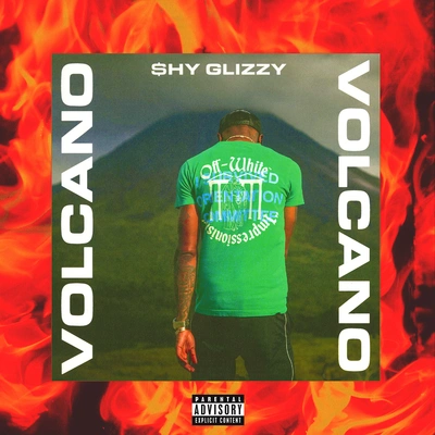 Shy GlizzyVolcano