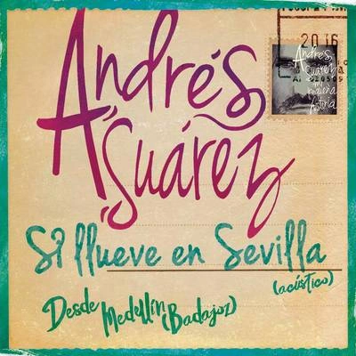 Andrés SuárezSi Llueve en Sevilla (Directo Acústico)