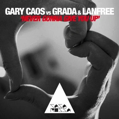 Gary CaosNever Gonna Give You Up (Original Mix)