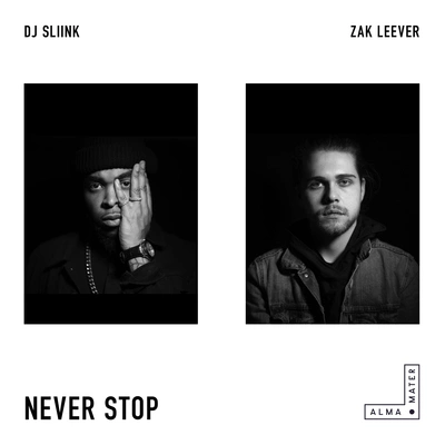 DJ SliinkZak LeeverNever Stop