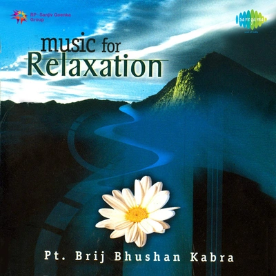 Pt. Brij Bhushan KabraRelaxation (Dhun) - Ptbrij Bhushan Kabra