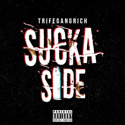 Trife Gang RichSucka Side