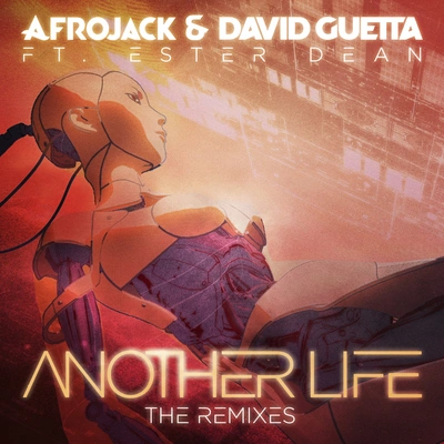 AfrojackEster DeanDavid GuettaTom & JameAnother Life (Tom & Jame Remix)