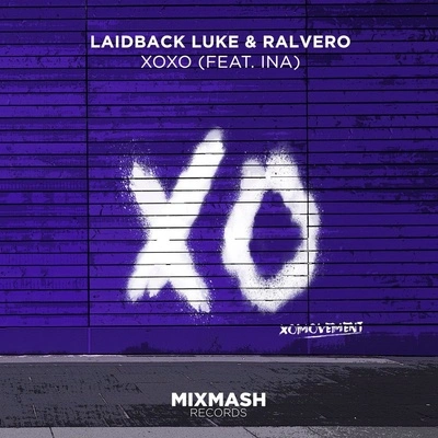 Laidback LukeIna WroldsenRalveroXOXO (Original Mix)