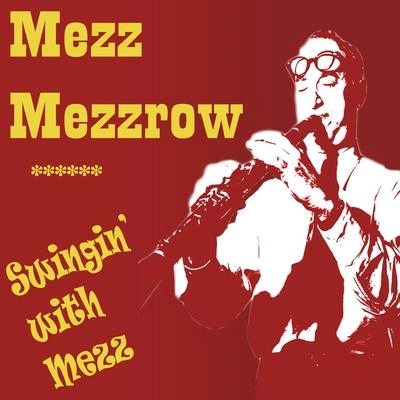 Mezz Mezzrowswing in with me正在