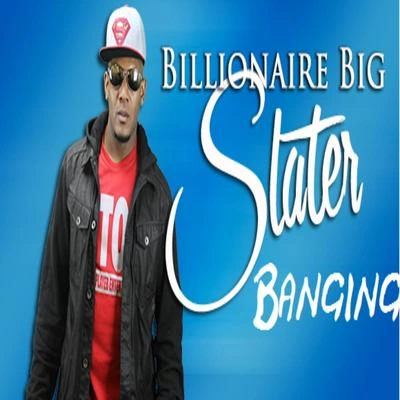 Billionaire Big SlaterRasheedBanging (feat Rasheed)